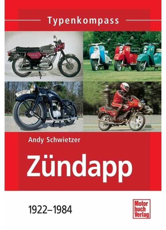 Zündapp 1922-1984 - Andy Schwietzer  Kartoniert (TB)
