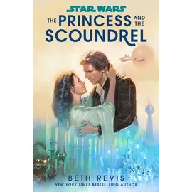 random house llc us Revis, B: Star Wars: The Princess and the Scoundrel