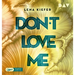 Don't Love Me - 1 - Lena Kiefer (Hörbuch)