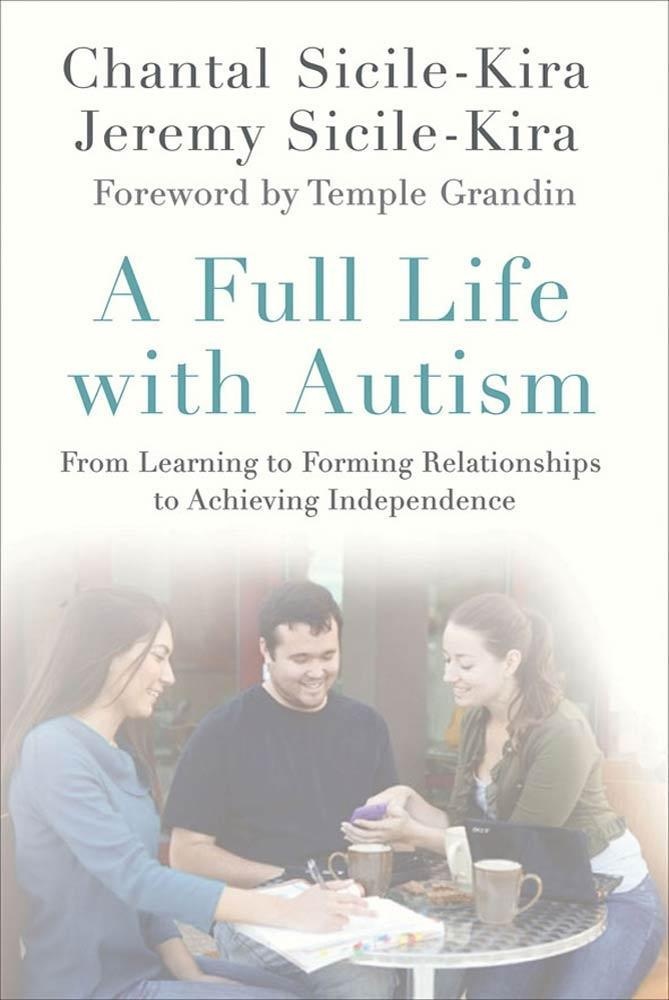 A Full Life with Autism: eBook von Chantal Sicile-Kira/ Jeremy Sicile-Kira