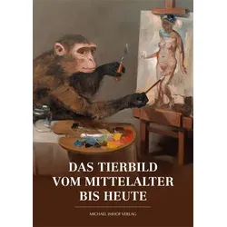 Das Tierbild vom Mittelalter bis heute