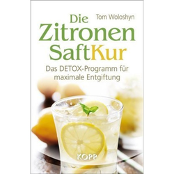 Die Zitronensaft-Kur von Tom Woloshyn, Gebunden, 2015, 3864451752