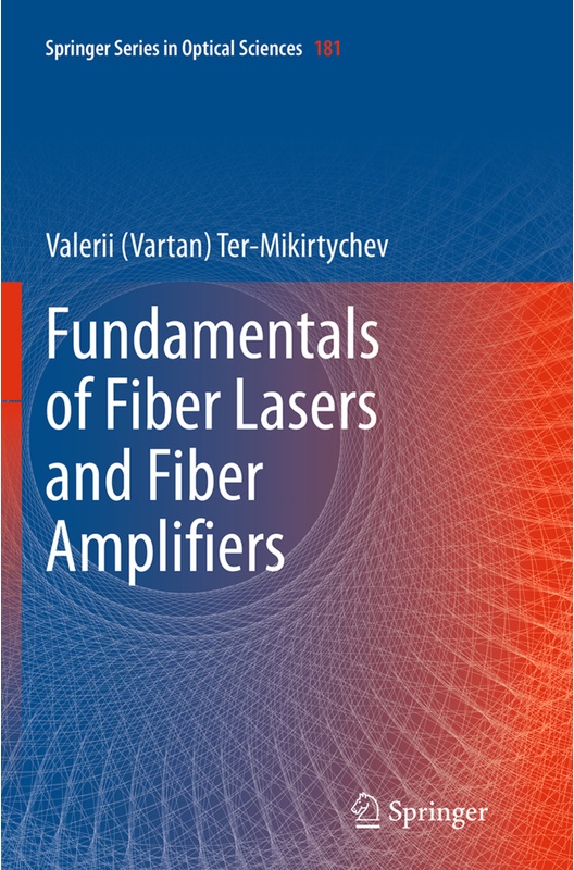 Fundamentals Of Fiber Lasers And Fiber Amplifiers - Valerii (Vartan) Ter-Mikirtychev  Kartoniert (TB)