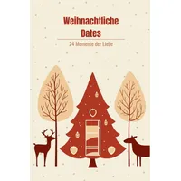 Independently published Weihnachtliche Dates - 24 Momente der Liebe, Adventskalender, Couple, Paar Buch: Bringe deine Beziehung auf ein neues Level