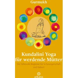 Arkana Kundalini Yoga für werdende Mütter: