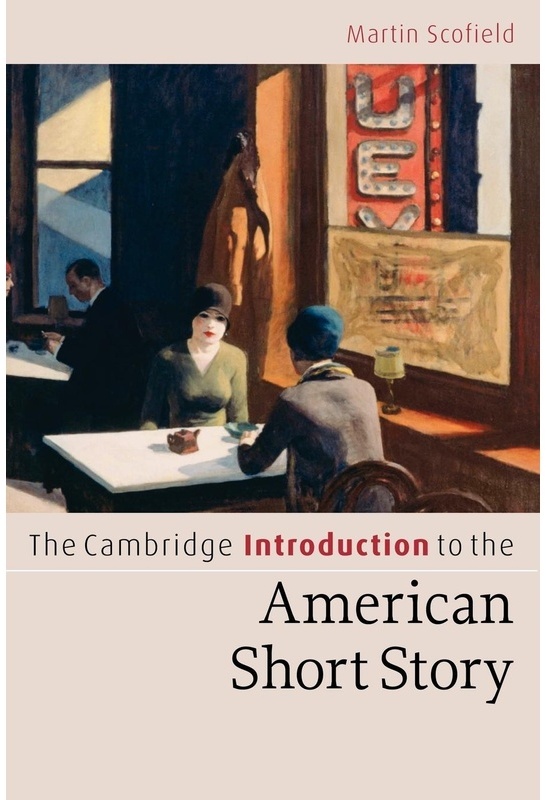 Cambridge Introductions To Literature First Batch: The Cambridge Introduction To The American Short Story - Martin Scofield, Kartoniert (TB)