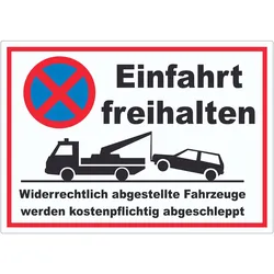 Einfahrt freihalten Widerrechtlich abgestellte Fahrzeuge werden kostenpflichtig abgeschleppt Aufkleber A4 (210x297mm)
