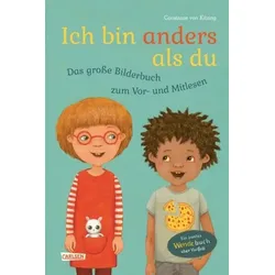 CARLSEN 117124 Ich bin anders als du – Ich bin wie du: Das große Bilderbuch zum Vor- und Mitlesen