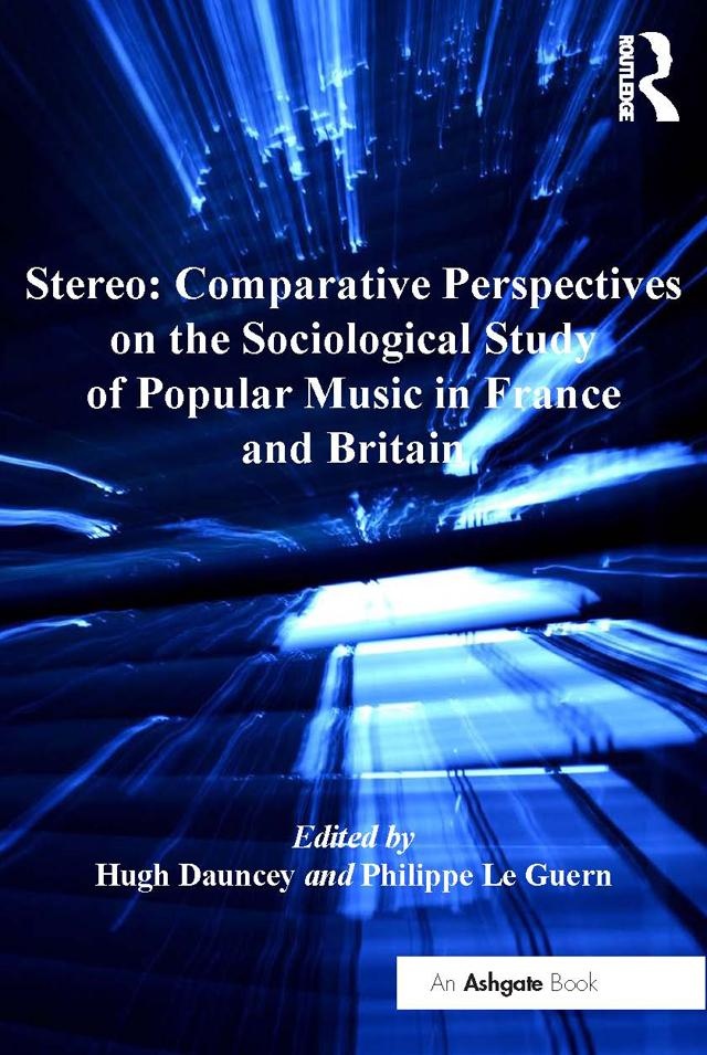 Stereo: Comparative Perspectives on the Sociological Study of Popular Music in France and Britain: eBook von Philippe Le Guern