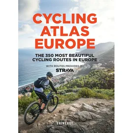 Universe Publishing Cycling Atlas Europe: The 350 Most Beautiful Cycling Trips in Europe (Cycling Atlases)