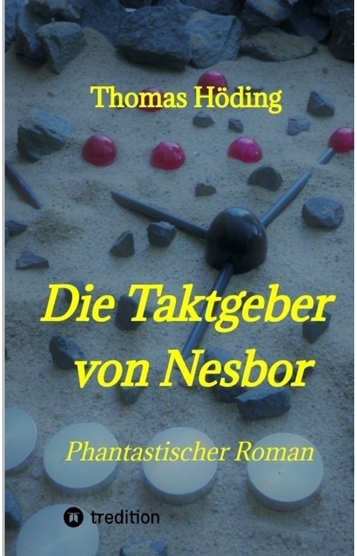 Die Taktgeber Von Nesbor - Thomas Höding  Kartoniert (TB)