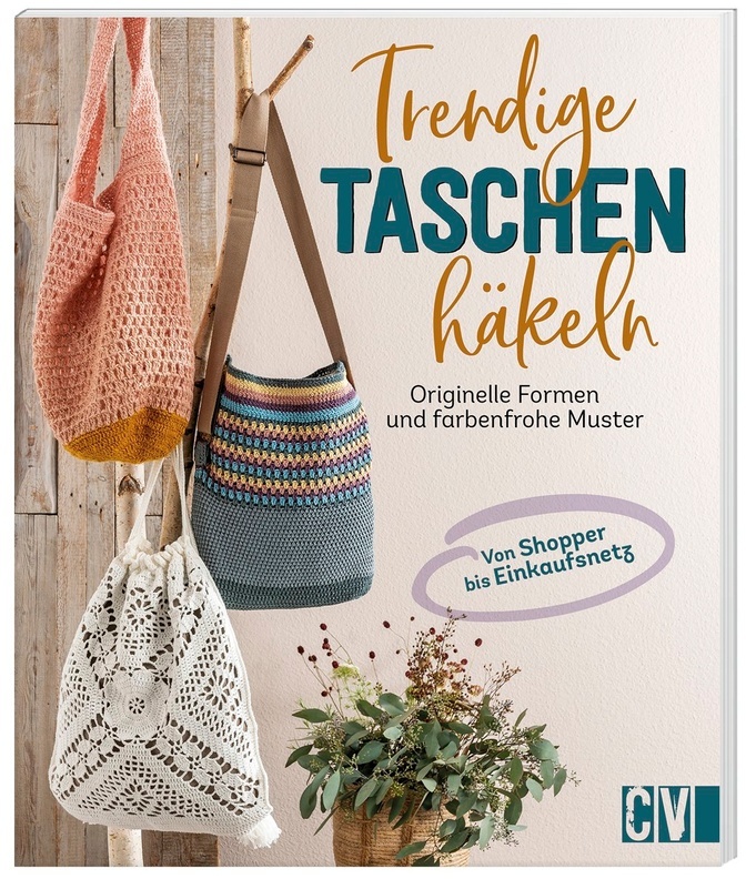 Trendige Taschen Häkeln - Stefanie Benz  Veronika Hug  Andel Konrad  Elke Reith  Sabine Schidelko  Kartoniert (TB)