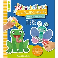 Buch "Das Verbastelbuch für die Allerkleinsten - Tiere"