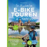 BVA BikeMedia GmbH Die 25 schönsten E-Bike Touren im Münsterland: