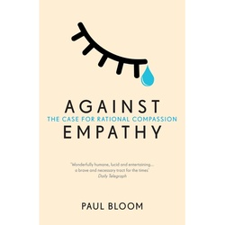 Against Empathy - Paul Bloom, Kartoniert (TB)