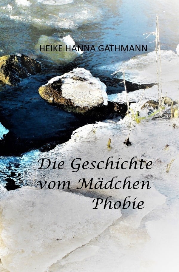 Die Geschichte Vom Mädchen Phobie - Heike Hanna Gathmann  Kartoniert (TB)