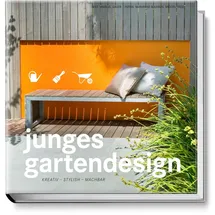 Becker Joest Volk Verlag Junges Gartendesign Kreativ, stylish, machbar