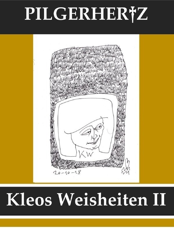 Kleos Weisheiten / Kleos Weisheiten Ii - XY Pilgerhertz  Kartoniert (TB)