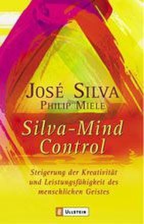 Silva-Mind Control - Jose Silva  Philip Miele  Taschenbuch