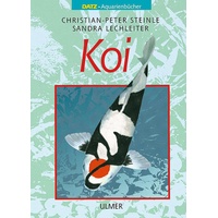 Koi von Christian Steinle/ Sandra Lechleiter/ Christian-Peter Steinle / Ulmer Eugen Verlag / Buch