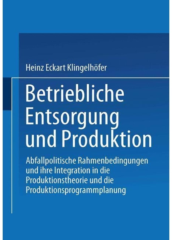 Betriebliche Entsorgung Und Produktion - Heinz E. Klingelhöfer, Kartoniert (TB)