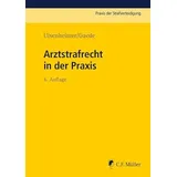 c. r. müller Arztstrafrecht in der Praxis Praxis der Strafverteidigung)