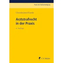 c. r. müller Arztstrafrecht in der Praxis Praxis der Strafverteidigung)
