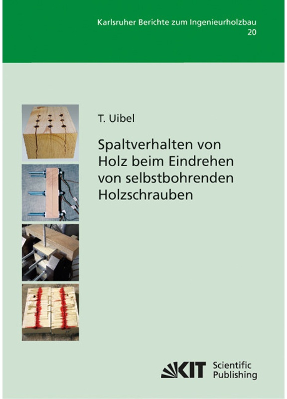 Spaltverhalten Von Holz Beim Eindrehen Von Selbstbohrenden Holzschrauben - Thomas Uibel, Kartoniert (TB)