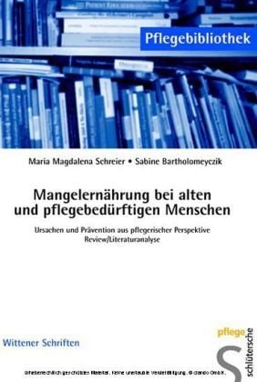 Pflege / Mangelernährung Bei Alten Und Pflegebedürftigen Menschen - Maria M. Schreier  Sabine Bartholomeyczik  Kartoniert (TB)