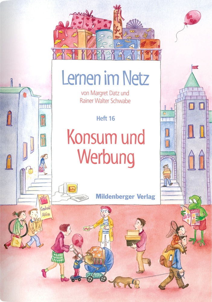 Lernen Im Netz / Heft 16 / Lernen Im Netz / Lernen Im Netz  Heft 16: Konsum Und Werbung - Margret Datz  Rainer W. Schwabe  Rainer W Schwabe  Geheftet