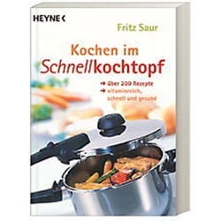 Kochen im Schnellkochtopf. Fritz Saur - Buch