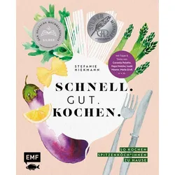 Schnell. Gut. Kochen. – So kochen Spitzenköch*innen zu Hause