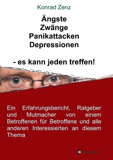 Ängste  Zwänge  Panikattacken  Depressionen - Es Kann Jeden Treffen! - Konrad Zenz  Kartoniert (TB)