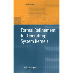 Formal Refinement For Operating System Kernels - Iain D. Craig, Kartoniert (TB)