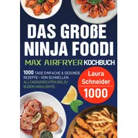 Epubli Das große Ninja Foodi MAX Airfryer Kochbuch: