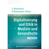 MWV Medizinisch Wissenschaftliche Verlagsgesellschaft Digitalisierung und Ethik in Medizin und Gesundheitswesen