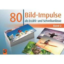 80 Bild-Impulse als Erzähl- und Schreibanlässe - Band 2