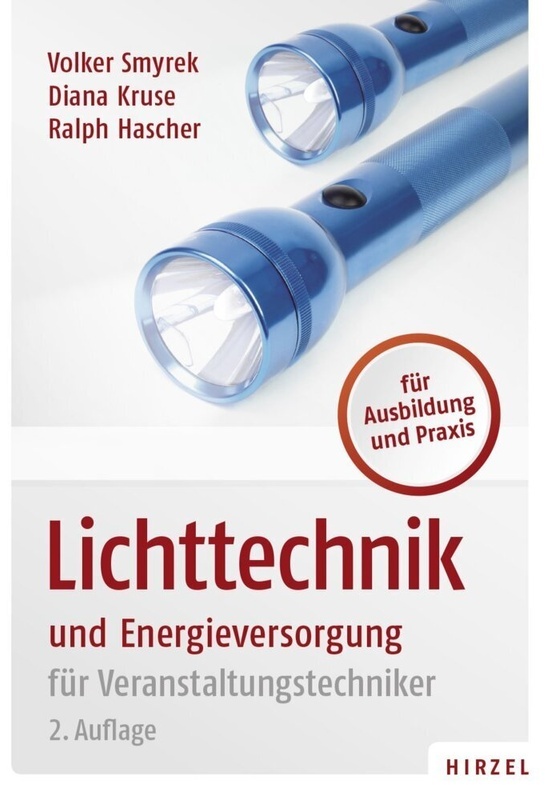 Lichttechnik Und Energieversorgung Für Veranstaltungstechniker - Volker Smyrek  Diana Kruse  Ralph Hascher  Kartoniert (TB)