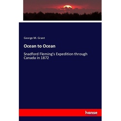 Ocean To Ocean - George M. Grant, Kartoniert (TB)