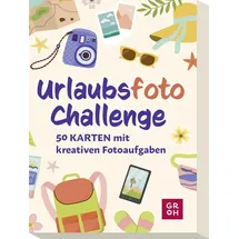 Groh Verlag Urlaubsfoto-Challenge: 50 Karten mit kreativen Fotoaufgaben | Für Urlaub und Reise, besondere Fotoideen für unvergessliche Erinnerungen