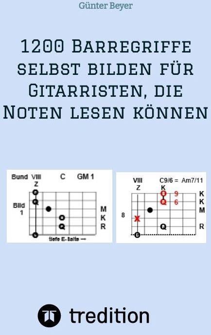 1200 Barrégriffe Selbst Bilden Für Gitarristen  Die Noten Lesen Können - Günter Beyer  Kartoniert (TB)