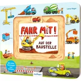 Esslinger in der Thienemann-Esslinger Verlag GmbH Fahr mit!: Auf der Baustelle