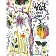 Birkhäuser Verlag AG Josef Frank – Against Design