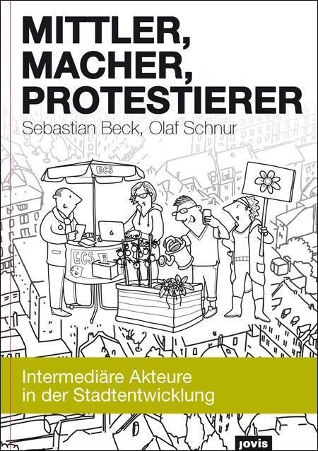 Mittler  Macher  Protestierer - Sebastian Beck  Olaf Schnur  Gebunden