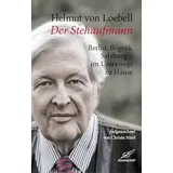 Edition Kunstschrift Der Stehaufmann: Berlin, Bogotá, Salzburg - Im Unterwegs zu Haus