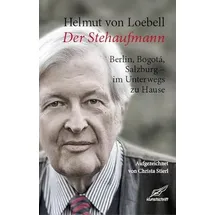 Edition Kunstschrift Der Stehaufmann: Berlin, Bogotá, Salzburg - Im Unterwegs zu Haus