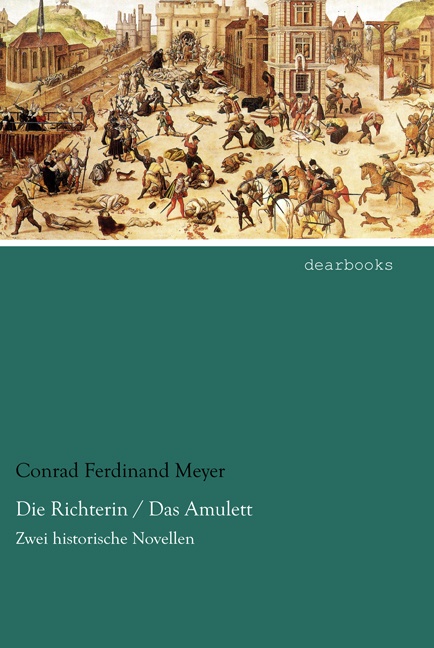 Die Richterin / Das Amulett - Conrad Ferdinand Meyer  Kartoniert (TB)