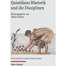 Mohr Siebeck Quintilians Rhetorik und die Disziplinen