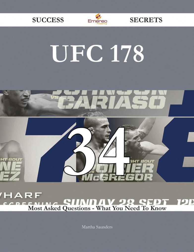 UFC 178 34 Success Secrets - 34 Most Asked Questions On UFC 178 - What You Need To Know: eBook von Martha Saunders