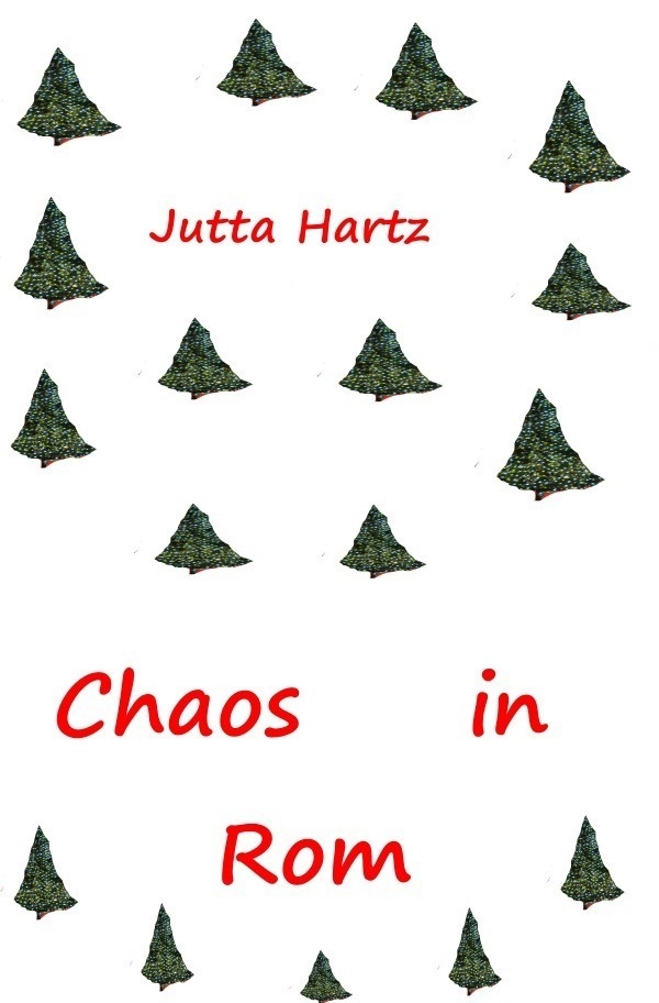 Chaos In Rom - Jutta Hartz  Kartoniert (TB)